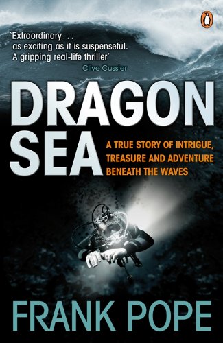 Dragon Sea: A Historical Mystery, Buried Treasure, an Adventure Beneath the Waves