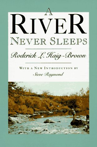 A River Never Sleeps