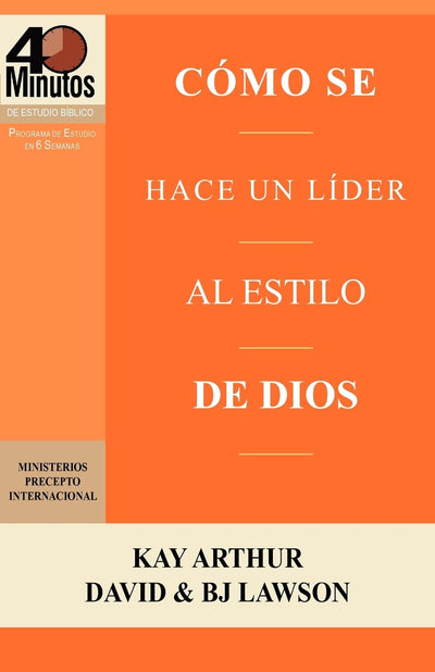 Como Se Hace Un Lider Al Estilo de Dios / Rising to the Call of Leadership (40 Minute Bible Studies) (Spanish Edition)