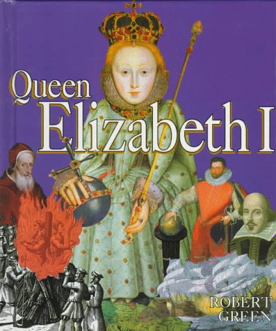 Queen Elizabeth I (First Book)