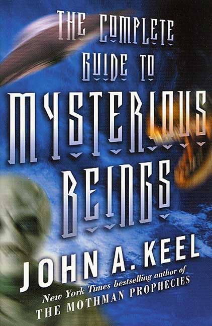 The Complete Guide to Mysterious Beings
