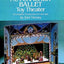 Cut & Assemble a Nutcracker Ballet Toy Theater: A Complete Production in Full Color