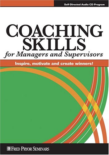 Coaching Skills for Managers and Supervisors