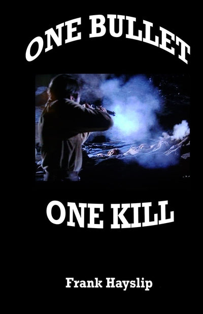 One bullet one kill