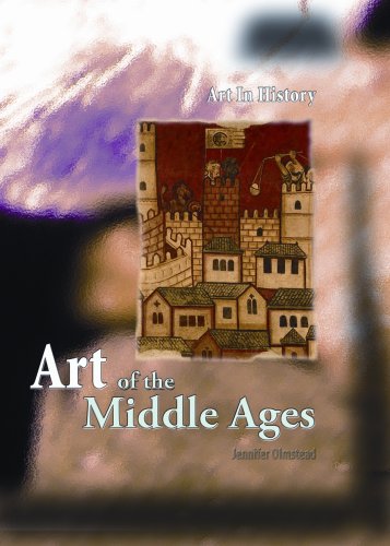 Art of the Middle Ages (Art in History/2nd Edition)