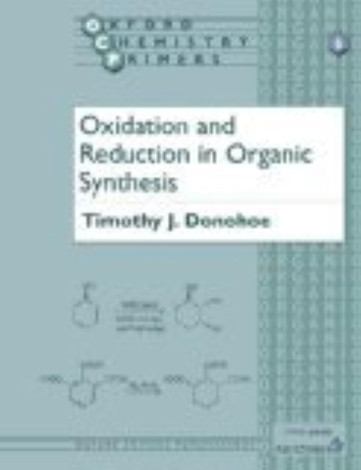 Oxidation and Reduction in Organic Synthesis (Oxford Chemistry Primers)