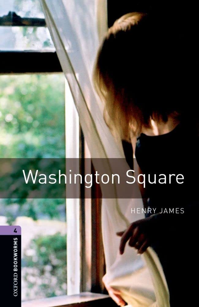 Oxford Bookworms Library: Washington Square: Level 4: 1400-Word Vocabulary