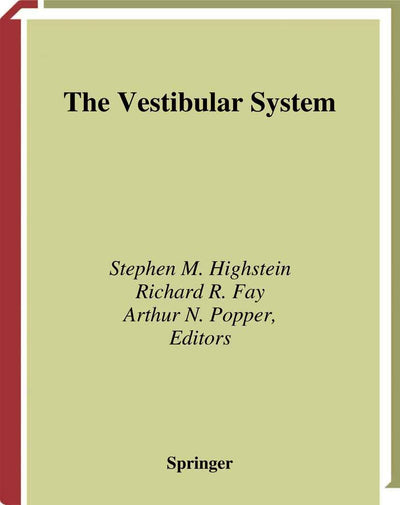 The Vestibular System (Springer Handbook of Auditory Research, 19)