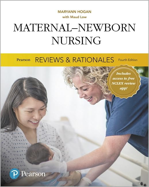 Pearson Reviews & Rationales: Maternal-Newborn Nursing with Nursing Reviews & Rationales (Pearson Nursing Reviews & Rationales)