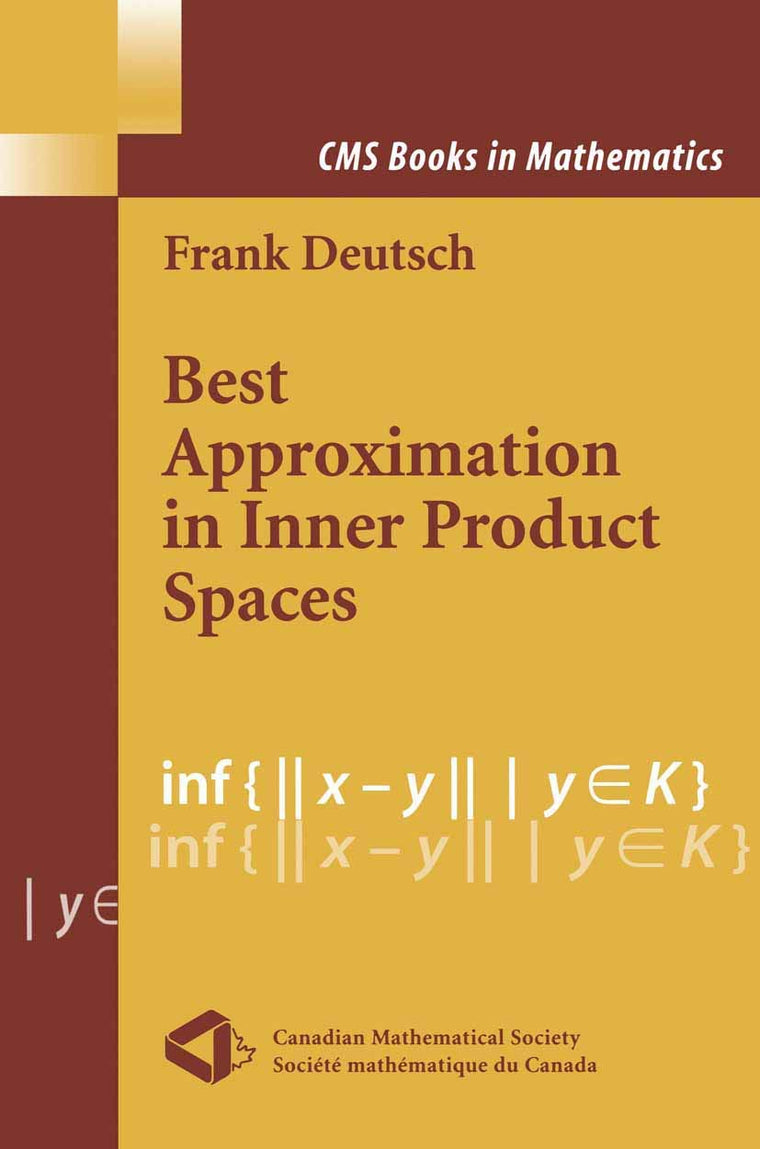 Best Approximation in Inner Product Spaces (CMS Books in Mathematics)