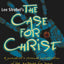 The Case for Christ/The Case for Faith--Student Edition Leader's Guide