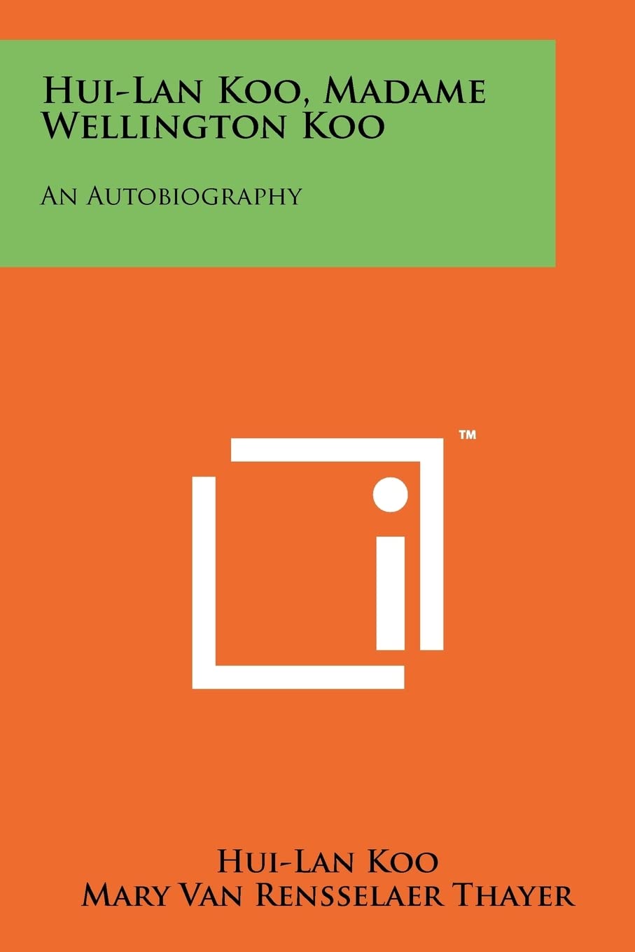 Hui-Lan Koo, Madame Wellington Koo: An Autobiography