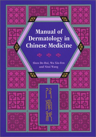 Manual of Dermatology in Chinese Medicine