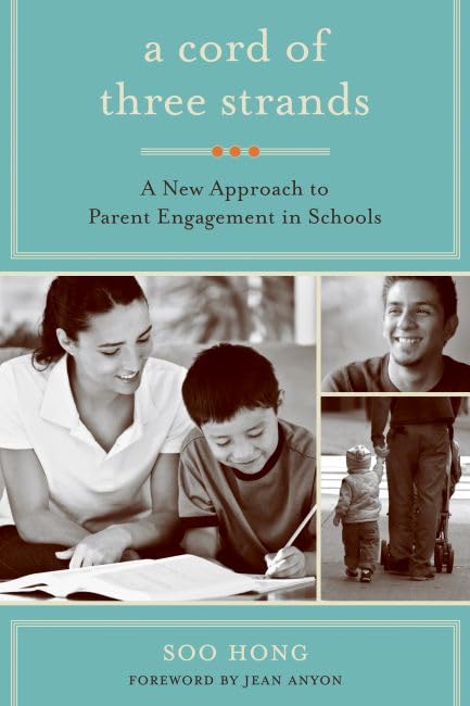 A Cord of Three Strands: A New Approach to Parent Engagement in Schools