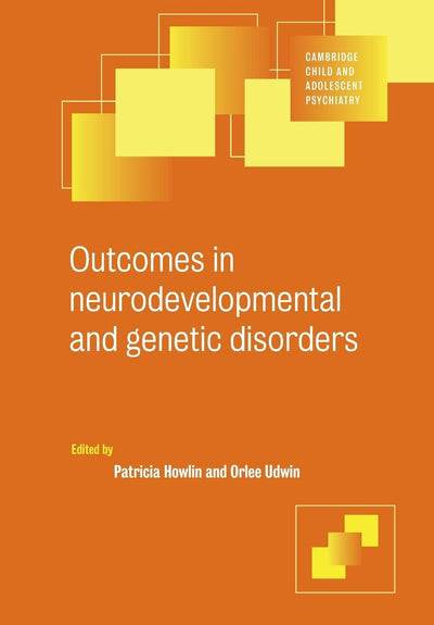 Outcome Neurodevelop Genetic Disord (Cambridge Child and Adolescent Psychiatry)