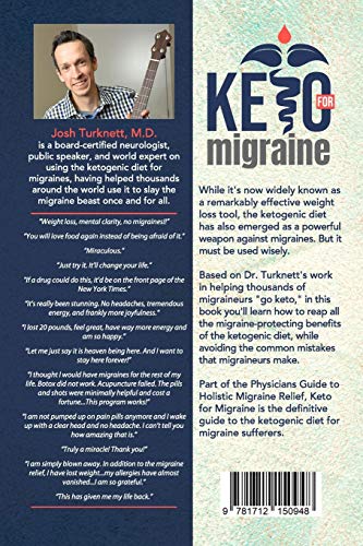 Keto for Migraine: Keys to the Ketogenic Diet for Migraine Sufferers (The Physicians Guide to Holistic Migraine Relief)