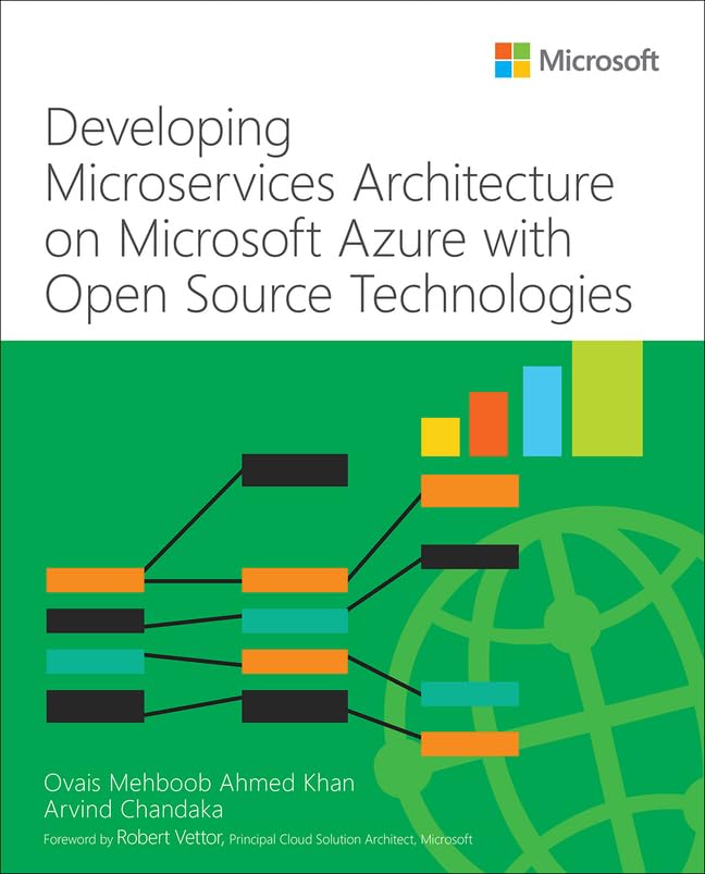 Developing Microservices Architecture on Microsoft Azure with Open Source Technologies (IT Best Practices - Microsoft Press)