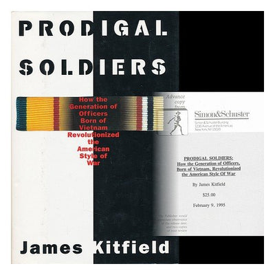 Prodigal Soldiers: How the Generation of Officers Born of Vietnam Revolutionized the American Style of War