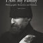 I Am My Family: Photographic Memories and Fictions