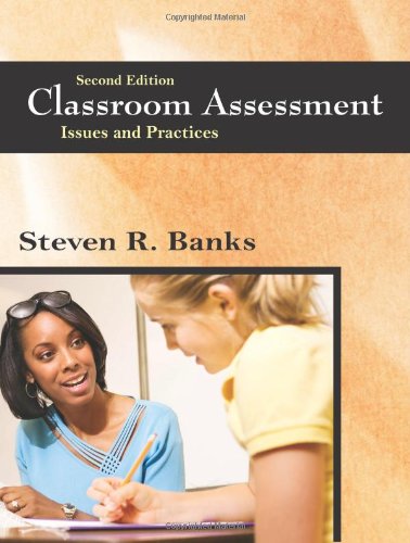 Classroom Assessment: Issues and Practices, Second Edition