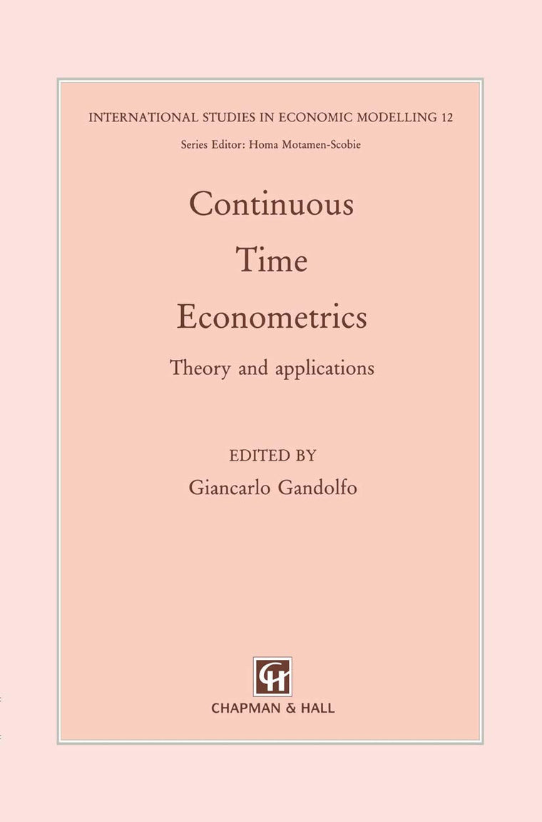 Continuous-Time Econometrics: Theory and applications (International Studies in Economic Modelling)