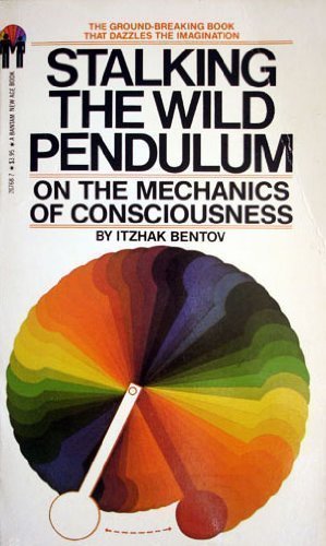 Stalking the Wild Pendulum: On The Mechanics of Consciousnes