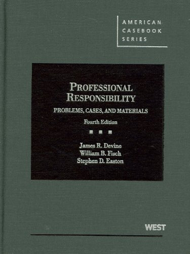 Professional Responsibility Problems Cases and Materials (American Casebook Series)