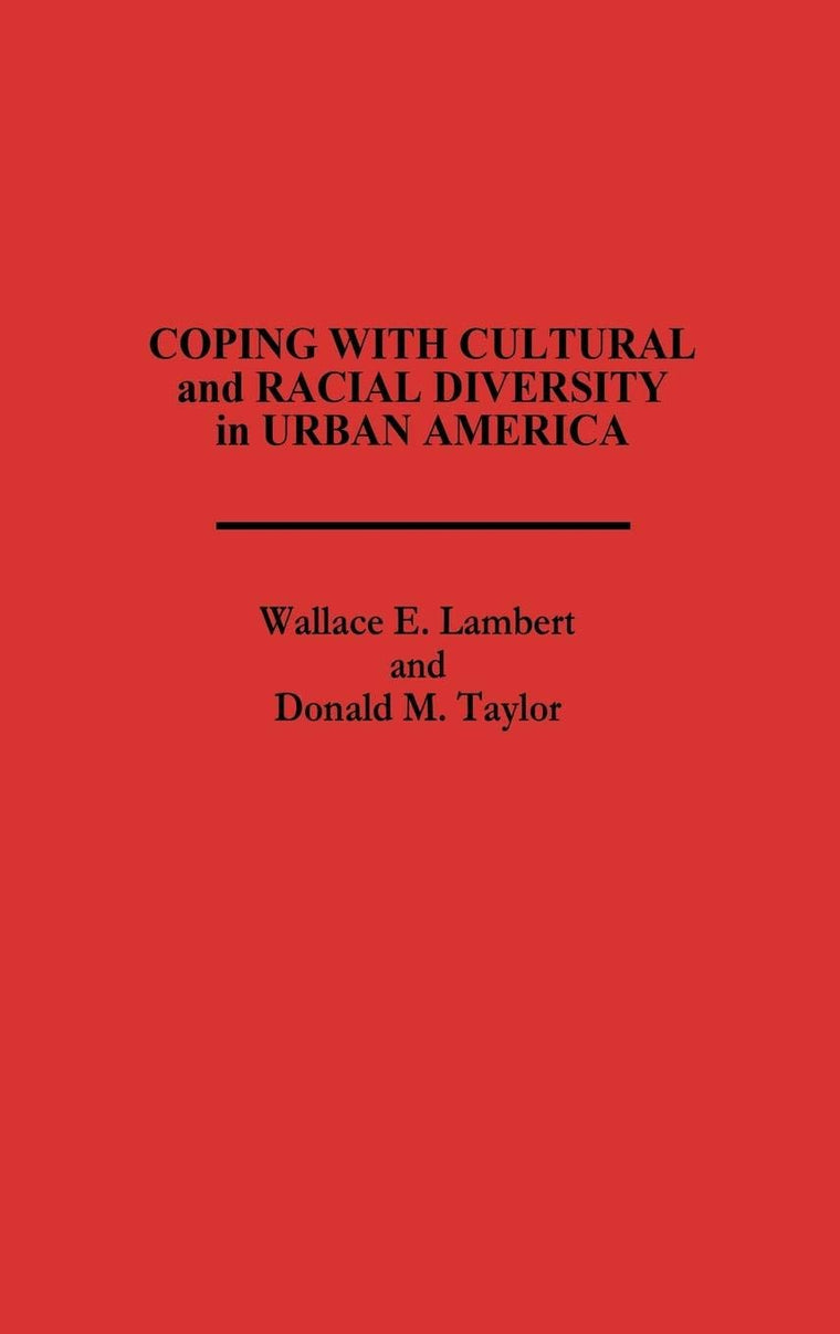 Coping with Cultural and Racial Diversity in Urban America: