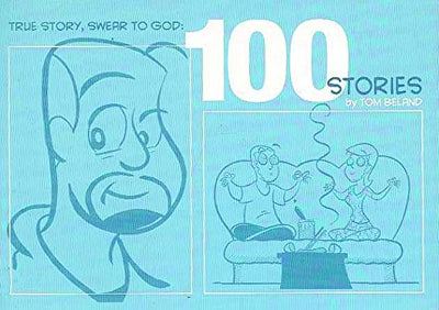 True Story, Swear To God: 100 Stories