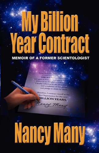 My Billion Year Contract: Memoir of a Former Scientologist b