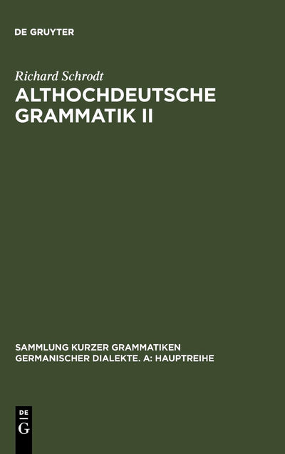 Althochdeutsche Grammatik II: Syntax (Sammlung kurzer Grammatiken germanischer Dialekte. A: Hauptreihe, 5/2) (German Edition)