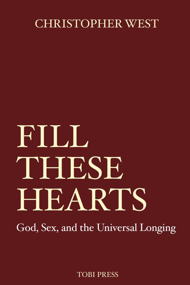Fill These Hearts: God, Sex & the Universal Longing (2024 Repress)