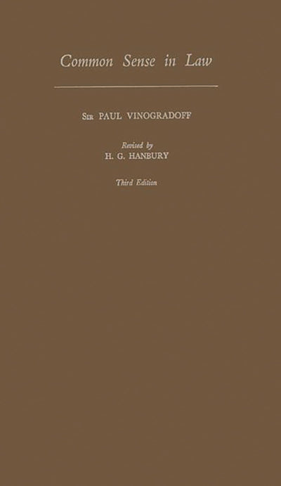 Common Sense in Law (Home University of Modern Knowledge, No. 83)