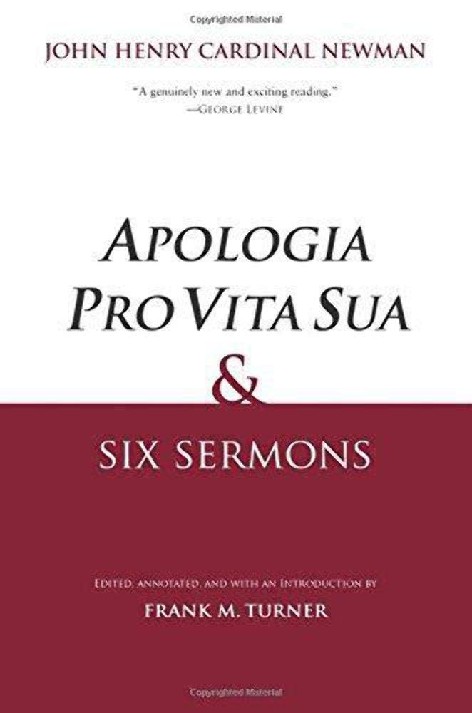 "Apologia Pro Vita Sua" and Six Sermons