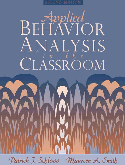 Applied Behavior Analysis in the Classroom (2nd Edition)