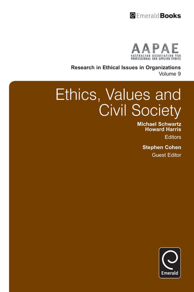 Ethics, Values and Civil Society (Research in Ethical Issues in Organizations, 9)