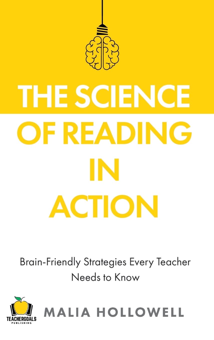 The Science of Reading in Action: Brain-Friendly Strategies Every Teacher Needs to Know