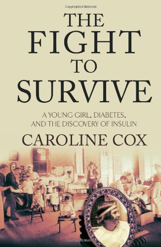 The Fight to Survive: A Young Girl, Diabetes, and the Discovery (New)