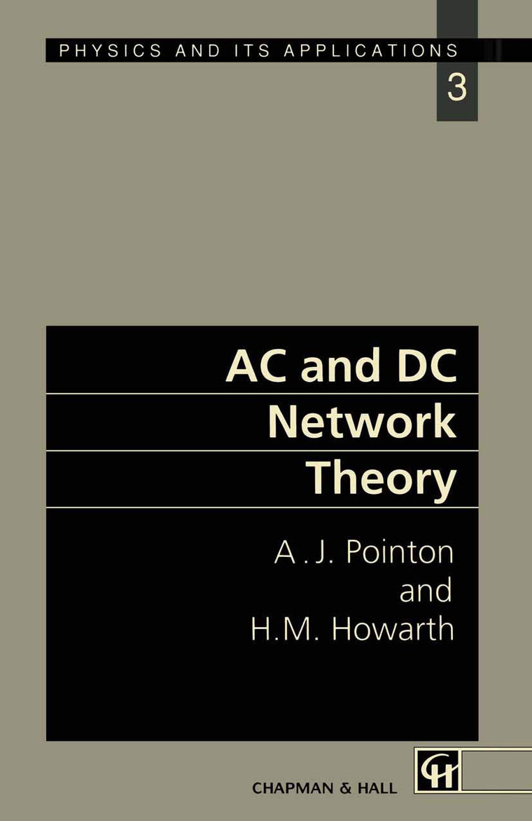 AC and DC Network Theory (Physics and Its Applications)