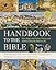 Zondervan Handbook to the Bible, Sixth Edition: New Maps and Charts, Photos, and Articles Bring the Bible to Life