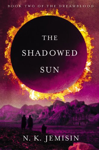 The Shadowed Sun (The Dreamblood, 2) by Jemisin, N. K.