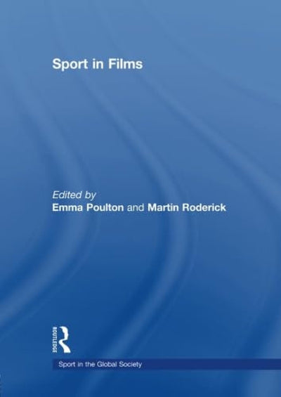 Sport in Films (Sport in the Global Society)