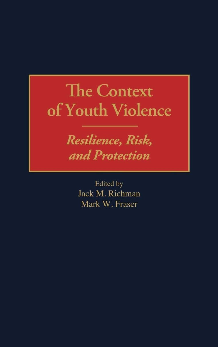 The Context of Youth Violence: Resilience, Risk, and Protection