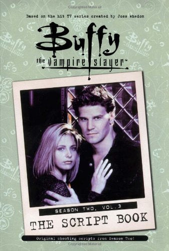 Buffy the Vampire Slayer: The Script Book, Season Two, Volume 3