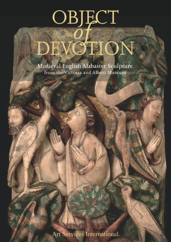 Object of Devotion: Medieval English Alabaster Sculpture