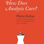 How Does Analysis Cure? by Kohut, Heinz