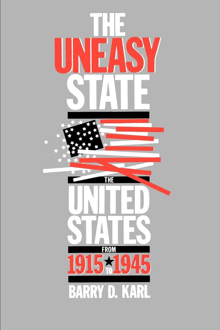 The Uneasy State: The United States from 1915 to 1945