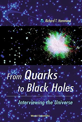 FROM QUARKS TO BLACK HOLES - INTERVIEWING THE UNIVERSE