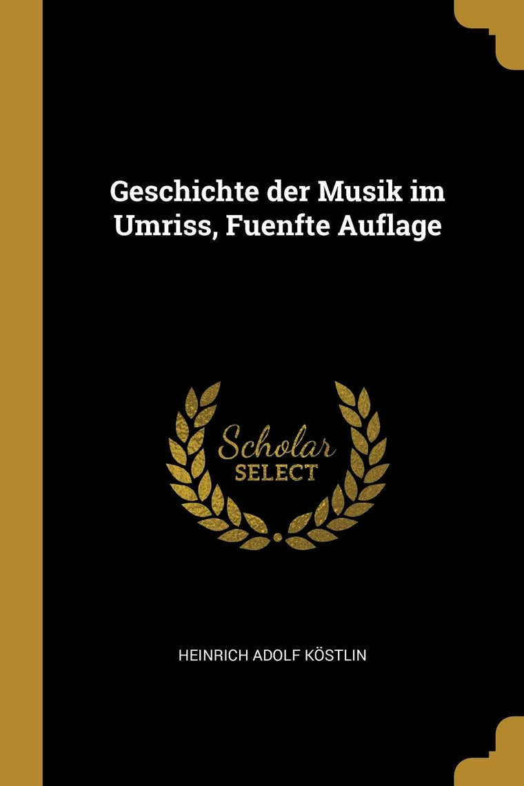 Geschichte der Musik im Umriss, Fuenfte Auflage (German Edition)