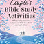 Couple's Bible Study Activities: 70 Engaging Activities to Connect With Your Faith and Each Other